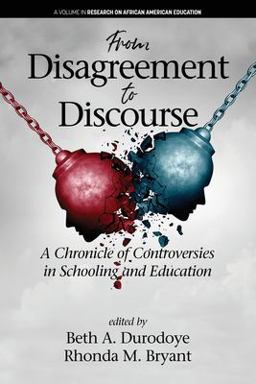 From Disagreement to Discourse: A Chronicle of Controversies in Schooling and Education  9781641138369 Front Cover