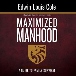 Maximized Manhood Workbook Maximized Manhood Workbook