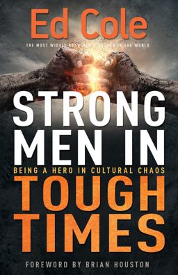 Strong Men in Tough Times Strong Men in Tough Times