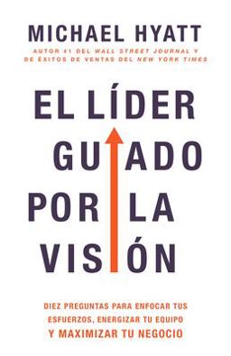 El líder Guiado Por la Visión El líder Guiado Por la Visión