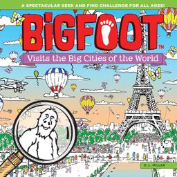 BigFoot Visits the Big Cities of the World A Spectacular Seek and Find Challenge for All Ages!  9781641240017 Front Cover