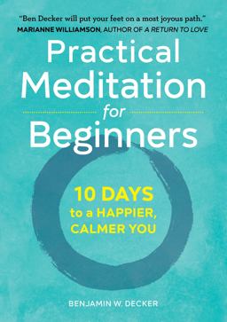 Practical Meditation for Beginners 10 Days to a Happier, Calmer You  9781641520256 Front Cover