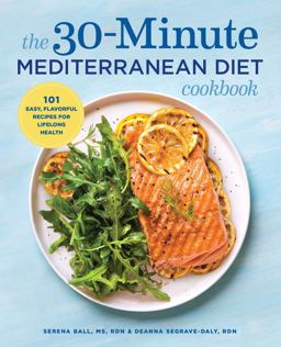 30-Minute Mediterranean Diet Cookbook 101 Easy, Flavorful Recipes for Lifelong Health  9781641520935 Front Cover