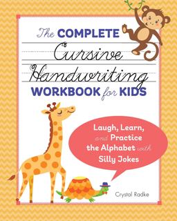 Complete Cursive Handwriting Workbook for Kids Laugh, Learn, and Practice the Alphabet with Silly Jokes  9781641524070 Front Cover