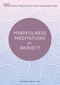 Mindfulness Meditations for Anxiety