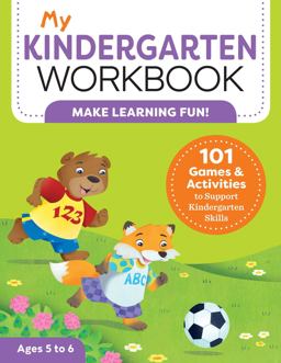 My Kindergarten Workbook 101 Games and Activities to Support Kindergarten Skills  9781641524988 Front Cover