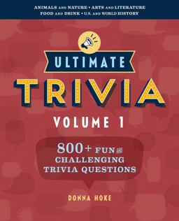 Ultimate Trivia, Volume 1 800 + Fun and Challenging Trivia Questions  9781641528610 Front Cover