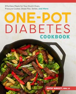One-Pot Diabetes Cookbook Effortless Meals for Your Dutch Oven, Pressure Cooker, Sheet Pan, Skillet, and More 2019 9781641529488 Front Cover
