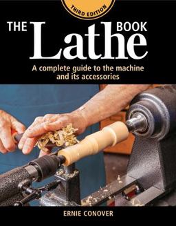 The Lathe Book: A Complete Guide to the Machine and Its Accessories  9781641550116 Front Cover