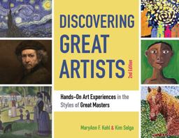 Discovering Great Artists: Hands-on Art Experiences in the Styles of Great Masters  9781641602419 Front Cover