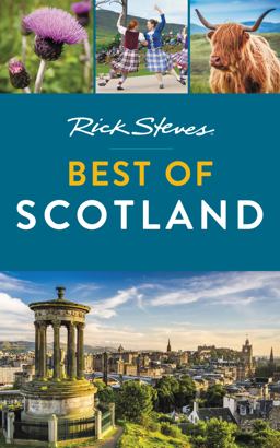 Rick Steves Best of Scotland Rick Steves Best of Scotland