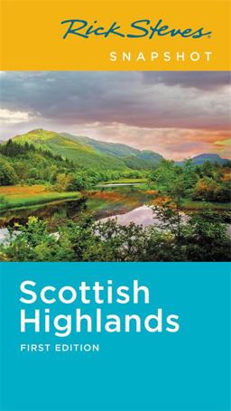 Rick Steves Snapshot Scottish Highlands Rick Steves Snapshot Scottish Highlands