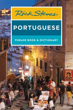 Rick Steves Portuguese Phrase Book and Dictionary Rick Steves Portuguese Phrase Book and Dictionary