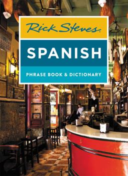 Rick Steves Spanish Phrase Book and Dictionary Rick Steves Spanish Phrase Book and Dictionary