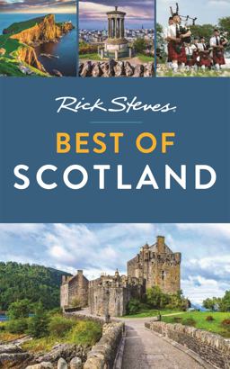 Rick Steves Best of Scotland Rick Steves Best of Scotland