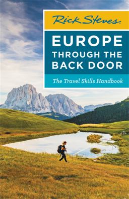 Rick Steves Europe Through the Back Door Rick Steves Europe Through the Back Door