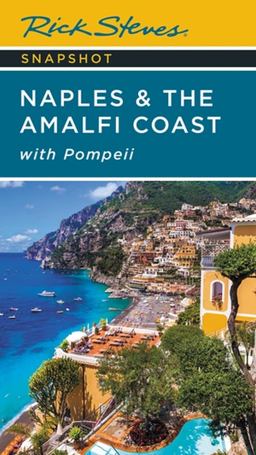 Rick Steves Snapshot Naples and the Amalfi Coast Rick Steves Snapshot Naples and the Amalfi Coast