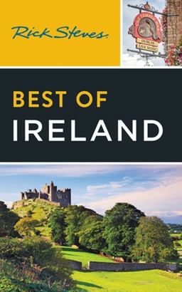 Rick Steves Best of Ireland Rick Steves Best of Ireland