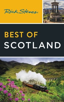 Rick Steves Best of Scotland Rick Steves Best of Scotland