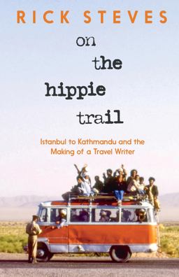 On the Hippie Trail On the Hippie Trail