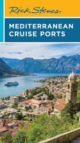 Rick Steves Mediterranean Cruise Ports Rick Steves Mediterranean Cruise Ports