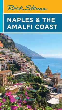 Rick Steves Naples and the Amalfi Coast Rick Steves Naples and the Amalfi Coast