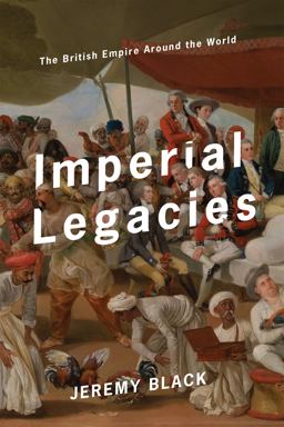 Imperial Legacies The British Empire Around the World  9781641770385 Front Cover