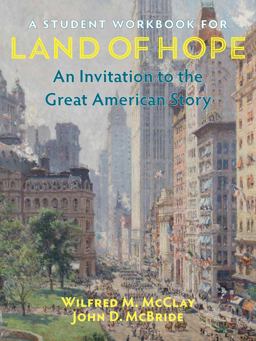 Student Workbook for Land of Hope An Invitation to the Great American Story  9781641771894 Front Cover