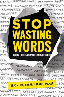 Stop Wasting Words Leading Through Conscious Communication  9781642251289 Front Cover