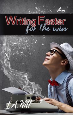 Writing Faster for the Win