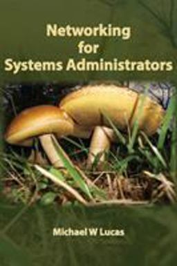 Networking for Systems Administrators  9781642350333 Front Cover