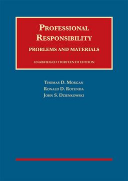 Professional Responsibility, Problems and Materials, Unabridged 13th 9781642420326 Front Cover