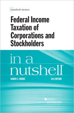 Federal Income Taxation of Corporations and Stockholders in a Nutshell 8th 9781642425673 Front Cover