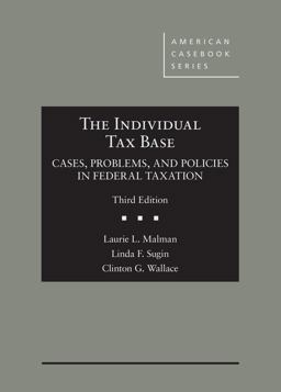 Individual Tax Base, Cases, Problems, and Policies in Federal Taxation 3rd 9781642426045 Front Cover