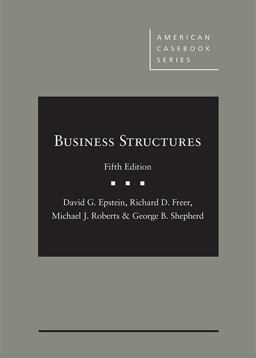Epstein, Freer, Roberts, and Shepherd's Business Structures, 5th 5th 9781642427745 Front Cover