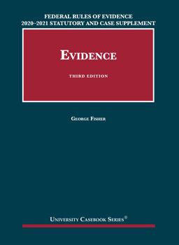 Federal Rules of Evidence 2020-21 Statutory and Case Supplement to Fisher's Evidence, 3d (University Casebook Series) 2020-2021 Edition 2020th 9781642429411 Front Cover
