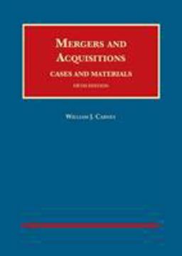 Mergers and Acquisitions, Cases and Materials
