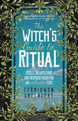 The Witch's Guide to Ritual