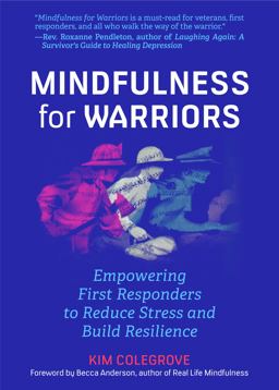 Mindfulness for Warriors (Book for Doctors, Police, Nurses, Firefighters, Paramedics, Military, and Others)  9781642501742 Front Cover