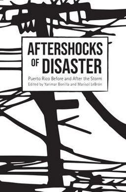 Aftershocks of Disaster Puerto Rico Before and after the Storm  9781642590302 Front Cover