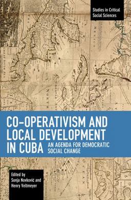 Co-Operativism and Local Development in Cuba Co-Operativism and Local Development in Cuba