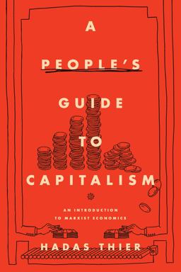 People's Guide to Capitalism An Introduction to Marxist Economics  9781642591699 Front Cover