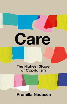 Care The Highest Stage of Capitalism  9781642599664 Front Cover