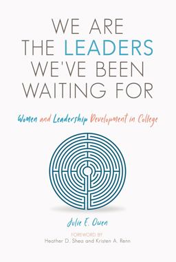 We Are the Leaders We've Been Waiting For Women and Leadership Development in College  9781642670097 Front Cover