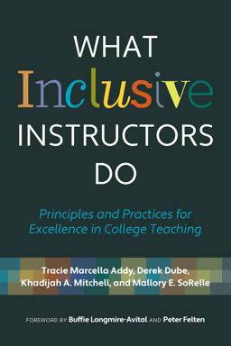 What Inclusive Instructors Do Principles and Practices for Excellence in College Teaching  9781642671933 Front Cover