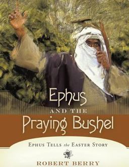 Ephus and the Praying Bushel