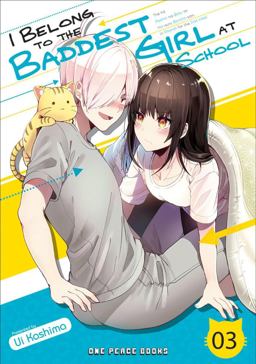 I Belong to the Baddest Girl at School Volume 03 I Belong to the Baddest Girl at School Volume 03