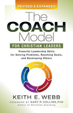 Coach Model for Christian Leaders Powerful Leadership Skills for Solving Problems, Reaching Goals, and Developing Others  9781642793574 Front Cover