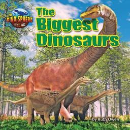 The Biggest Dinosaurs The Biggest Dinosaurs