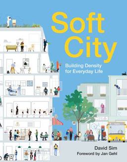 Soft City Building Density for Everyday Life  9781642830187 Front Cover
